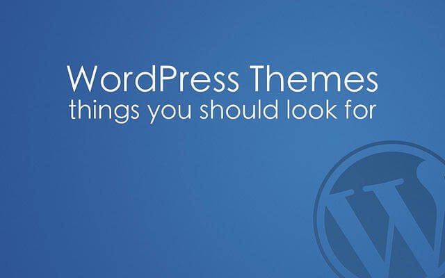 4 Things To Consider When Picking A WordPress Theme