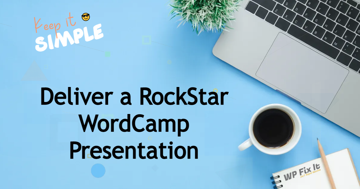 Deliver a RockStar WordCamp Presentation