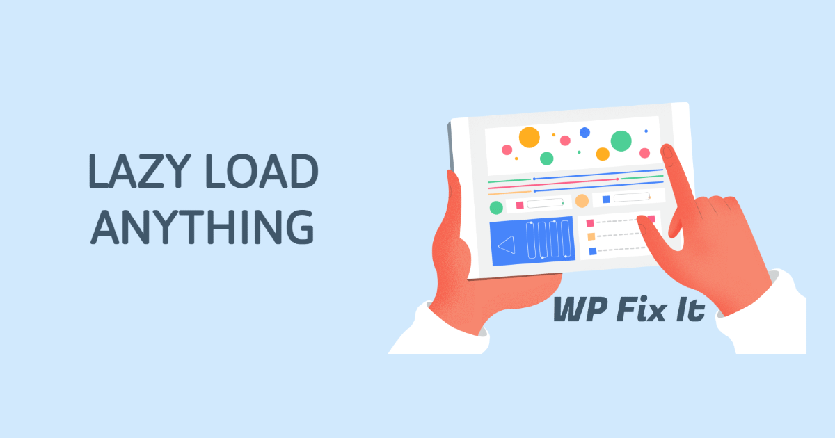 Lazy Load Anything in WordPress 1